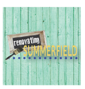 Renovating Summerfield