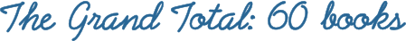 The Grand Total: 60 books