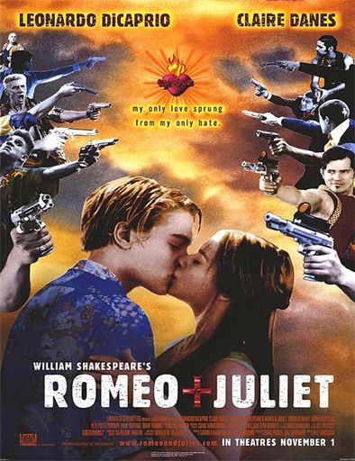 Romeo + Julieta De William Shakespeare - Baz Luhrmann (1996) - ¡¡Ábrete 