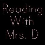 Reading with Mrs. D