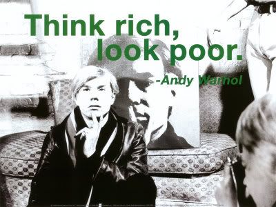 THINK RICH LOOK POOR Pictures, Images and Photos